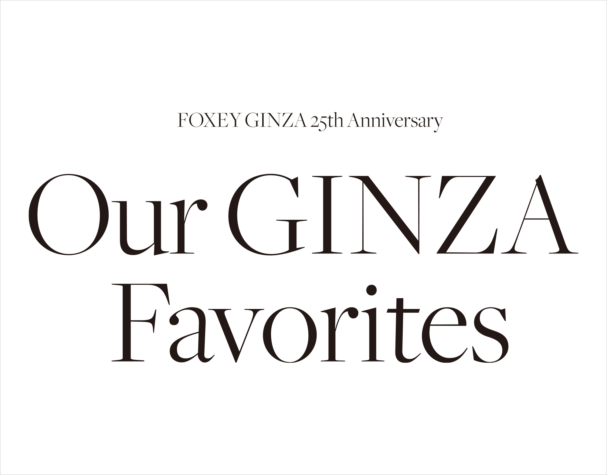 FOXEY GINZA th ANNIVERSARY   FOXEY